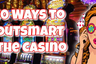 Outsmart The Casino